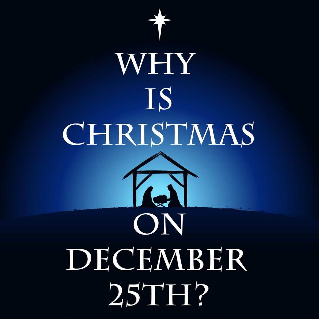 Why Christmas On December 25 