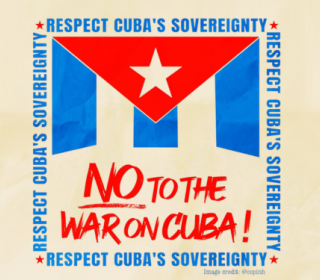 A graphic featuring the Cuban flag, reading "NO to the war on Cuba!"