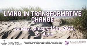 The words Living in Transformative Change, Sunday January 15, 2023, 2-4 pm in white against a photo showing a sand dune and beach grasses leading down to the seashore. 