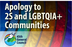 A graphic that reads, "Apology to 2S and LGBTQIA+ Communities" with a United Church logo