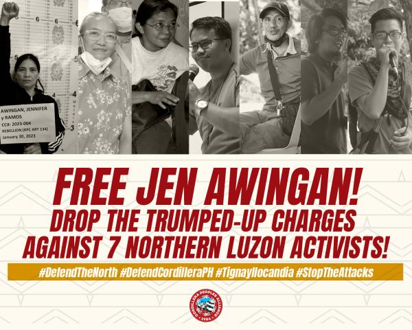 A row of 7 black-and-white photos of people above the words Free Jen Awingan! Drop the trumped-up charges against 7 Northern Luzon activists!