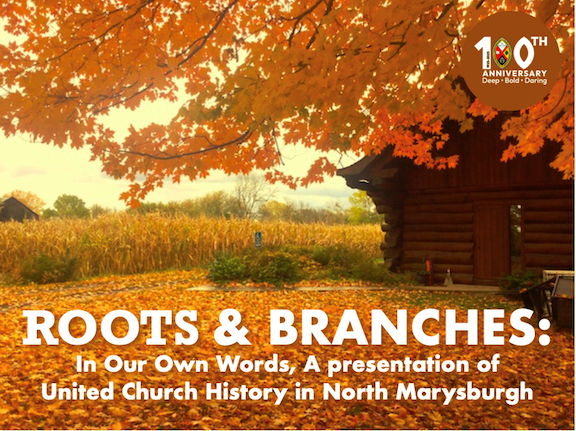 Roots and Branches, In Our Own Words: 100 Years of the United Church in North Marysburgh, Prince Edward County.