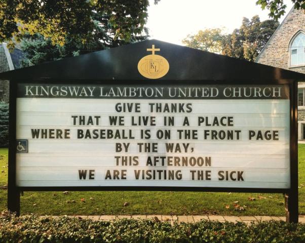 Kingsway Lambton United Church, during last year's baseball playoff run by the Toronto Blue Jays. To attract new visitors, some congregations rely on spirituality with a dose of humour