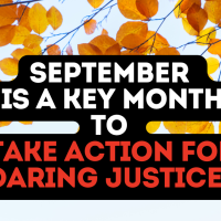 September is a key month to take action for daring justice! against background of fall leaves.